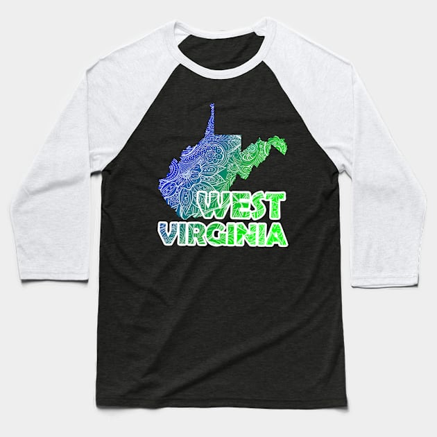 Colorful mandala art map of West Virginia with text in blue and green Baseball T-Shirt by Happy Citizen